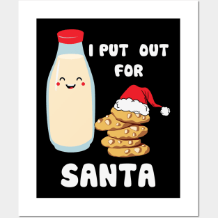 I Put Out For Santa Posters and Art